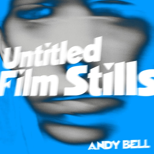 ANDY BELL | Untitled Film Stills - Vinyl