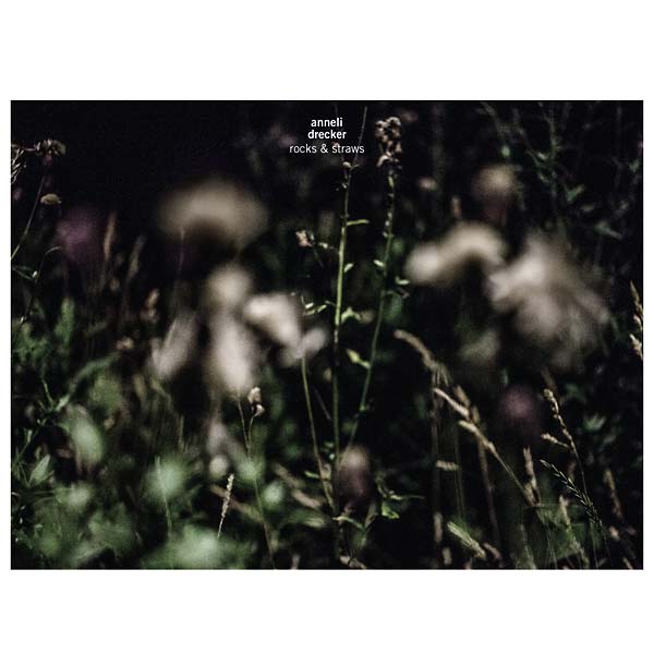 ANNELI DRECKER | Rocks & Straws - CD