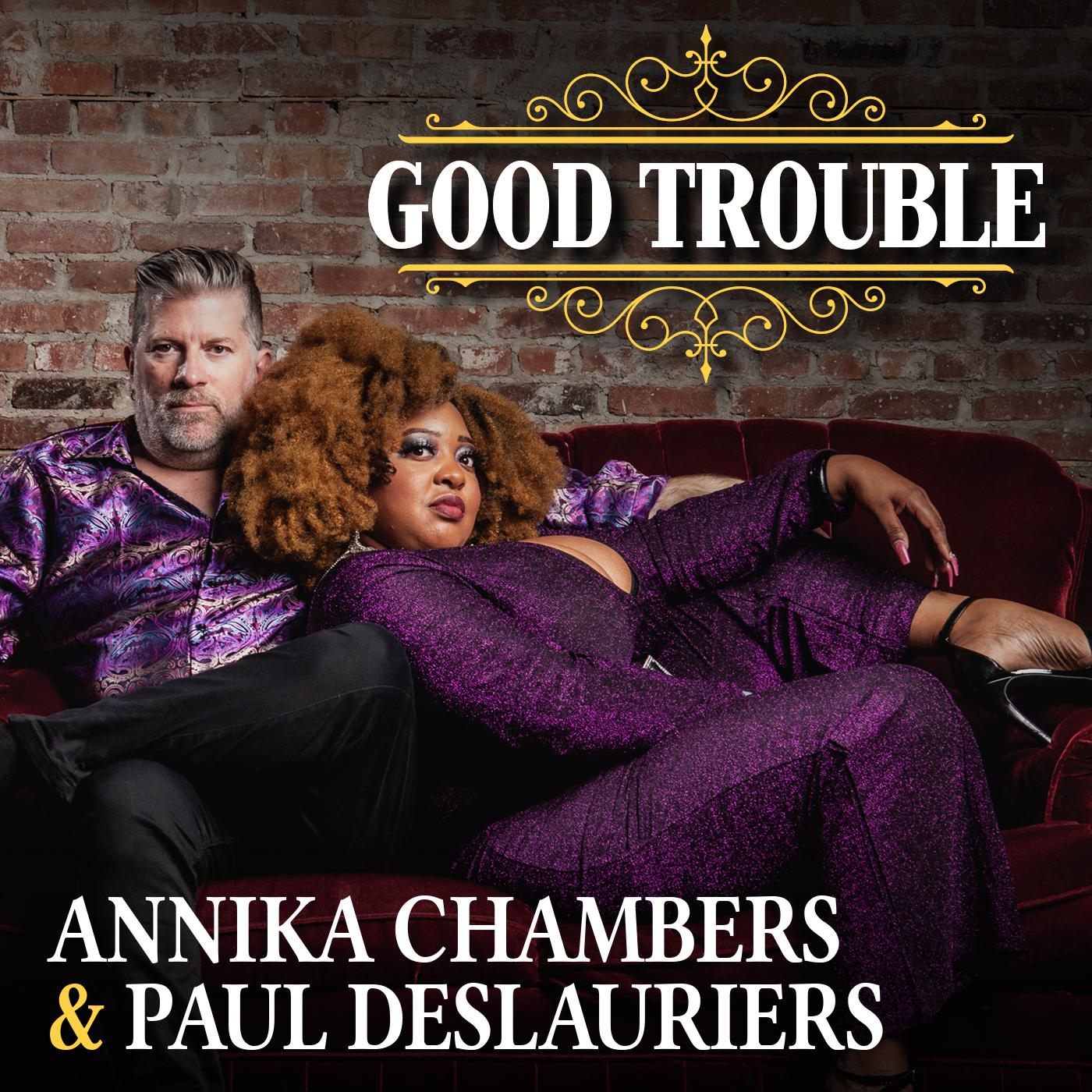 Annika & Paul DesLauriers Chambers | Good Trouble - CD
