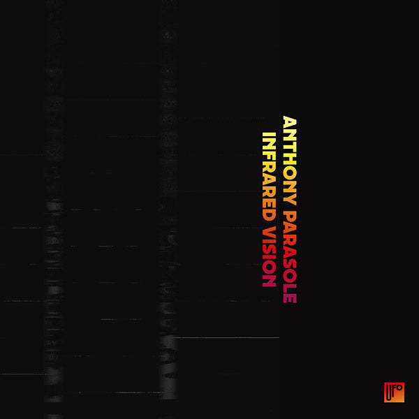 ANTHONY PARASOLE | Infrared Vision - Vinyl