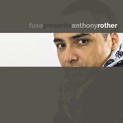 ANTHONY ROTHER | Fuse Presents Anthony Rother - CD