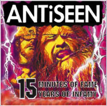 Antiseen | 15 Minutes Of Fame, 15 Years of Infamy - CD