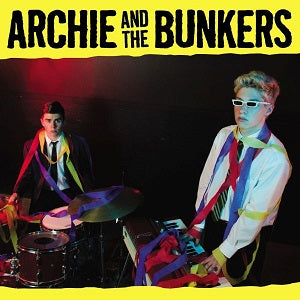 Archie and the Bunkers | Archie and the Bunkers - CD