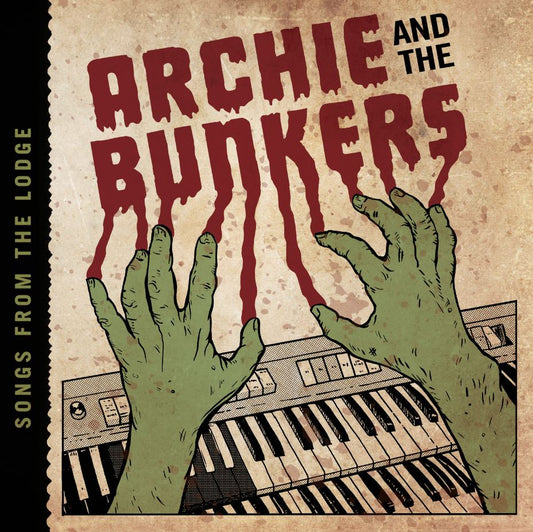 Archie and the Bunkers | Songs From The Lodge - Vinyl