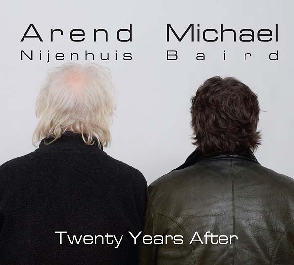 AREND NIJENHUIS/MICHAEL BAIRD | Twenty Years After - CD