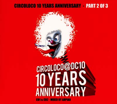 ARPIAR | Circoloco 10 Years Anniversary - Part 2 of 3 - CD