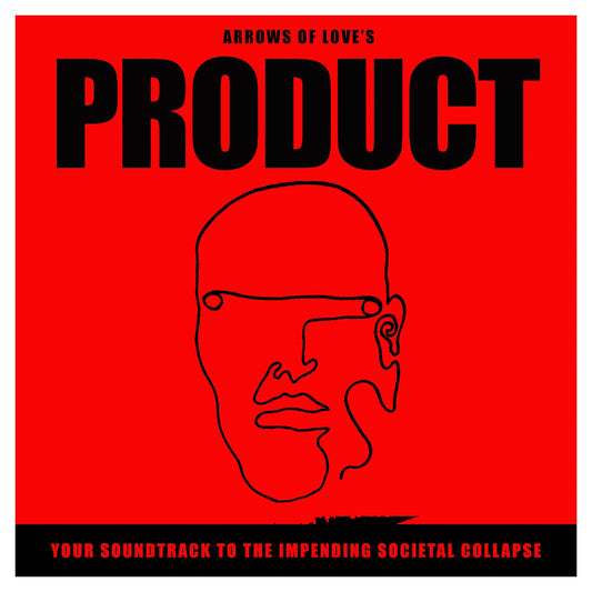 Arrows of Love | Your Soundtrack To The Impending Societal Collapse - CD