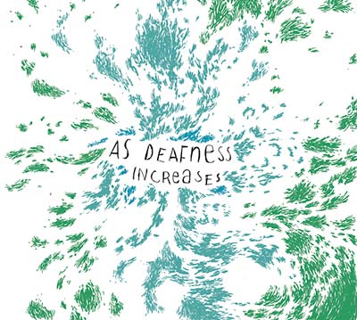 AS DEAFNESS INCREASES | As Deafness Increases - CD