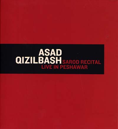 ASAD QIZILBASH | Sarod Recital/Live In Peshawar - CD