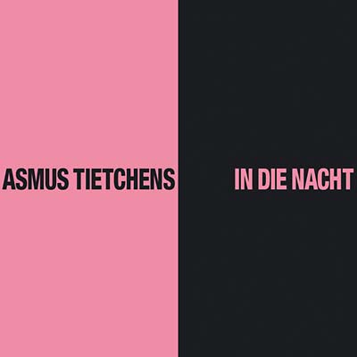 ASMUS TIETCHENS | In die Nacht - CD