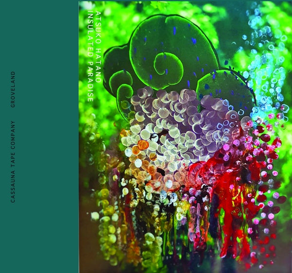 ATSUKO HATANO | Insulated Paradise - Cassette