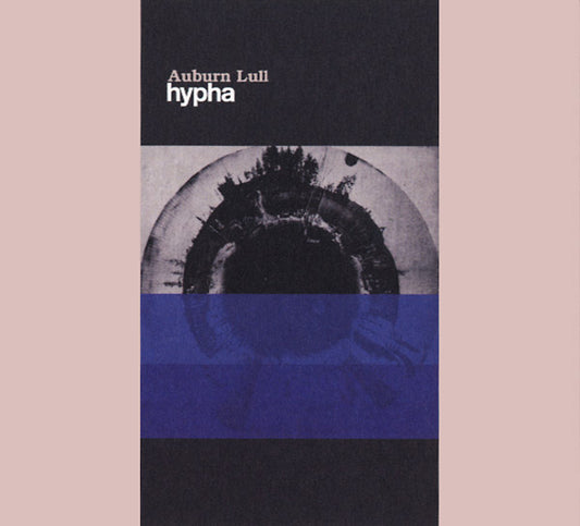 AUBURN LULL | Hypha - CD