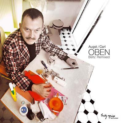 AUGST/CARL | OBEN - Beltz Remixed - CD