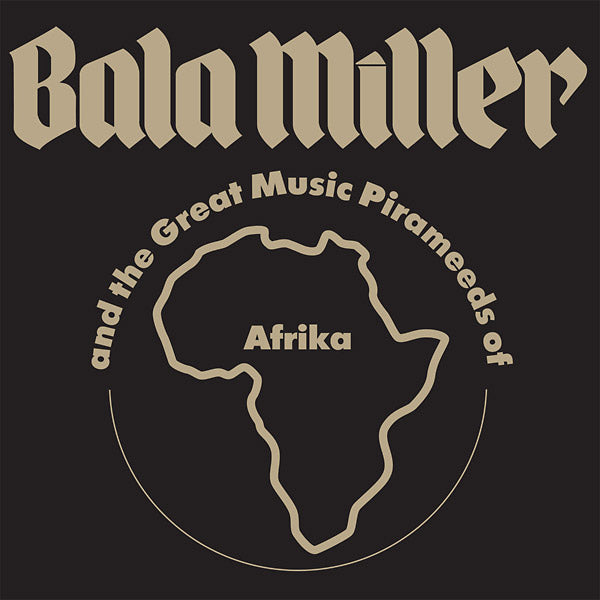 BALA MILLER AND THE GREAT MUSIC PIRAMEEDS OF AFRIC | Pyramids - Vinyl
