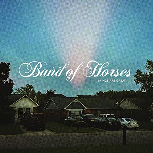 Band Of Horses | Things Are Great - Vinyl