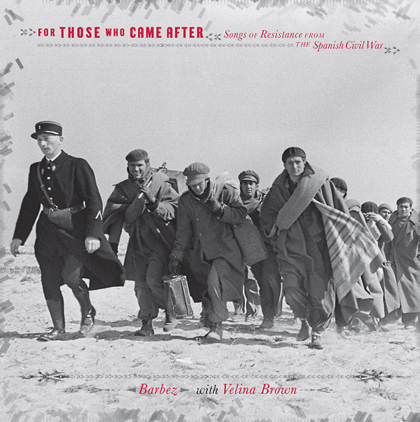 BARBEZ WITH VELINA BROWN | For Those Who Came After: Songs Of Resistance From The Spanish Civil War - Vinyl