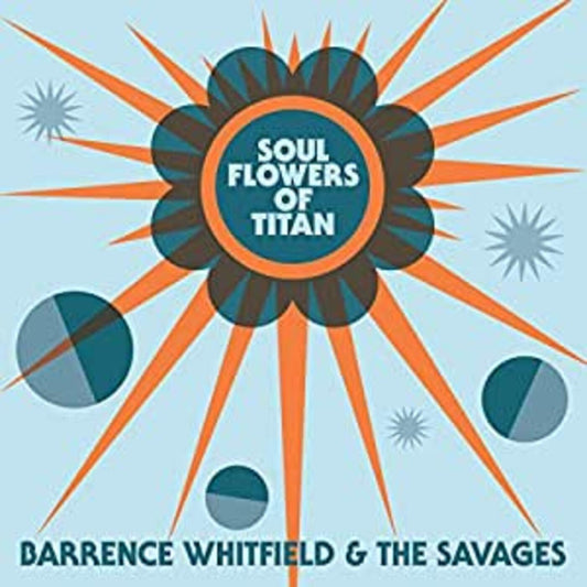 Barrence & Savages Whitfield | Soul Flowers Of Titan - Vinyl