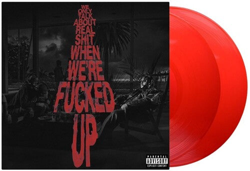 Bas | We Only Talk About Real Shit When We're Fncked Up (Transparent Red) [Explicit Content] (2 Lp's) - Vinyl