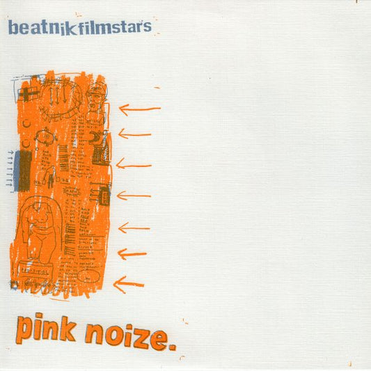 Beatnik Filmstars | Pink Noize - 7" - Vinyl