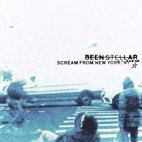 Been Stellar | Scream From New York, NY [LP] - Vinyl