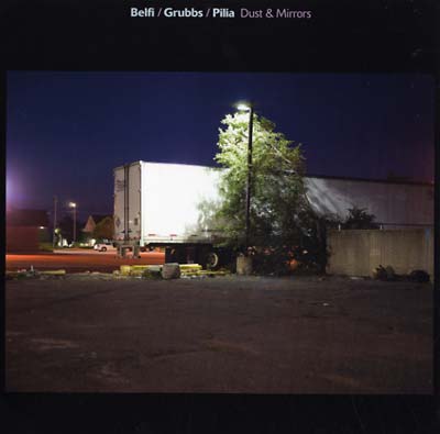 Belfi/Grubbs/Pilia | Dust & Mirrors - Vinyl