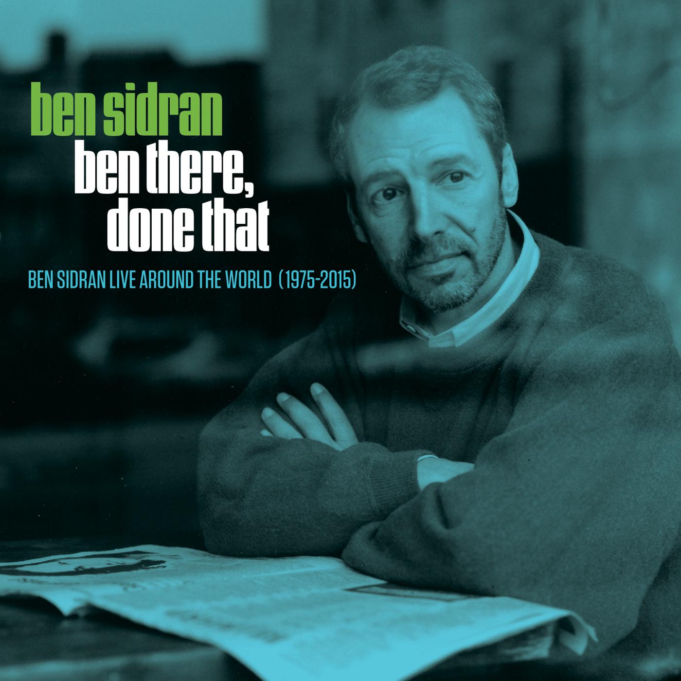 Ben Sidran | Ben There, Done That: Live Around The World 1975-2015 - CD