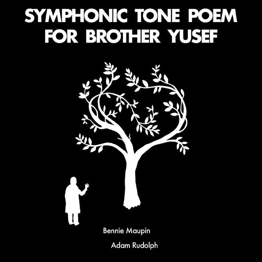 Bennie & Adam Rudolph Maupin | Symphonic Tone Poem For Brother Yusef - CD