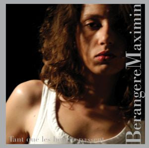 Berengere Maximin | Tant Que Les Heures Passent - CD
