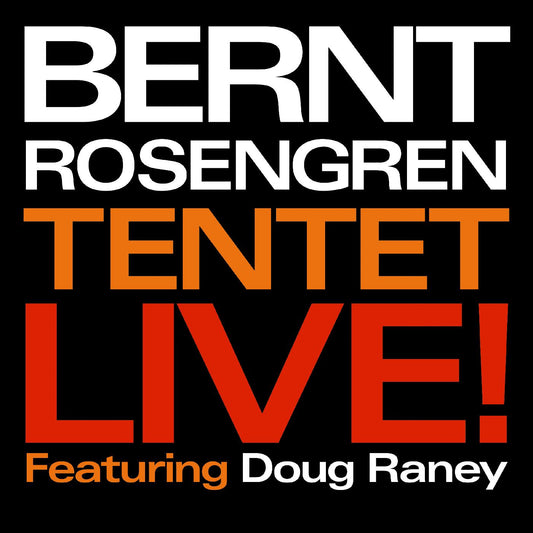 Bernt Tentet Rosengren | Live! - CD