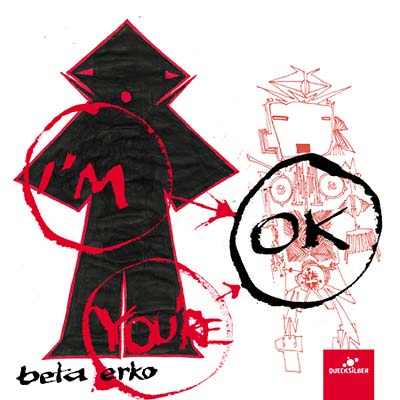 BETA ERKO | I'm OK, You're OK - CD