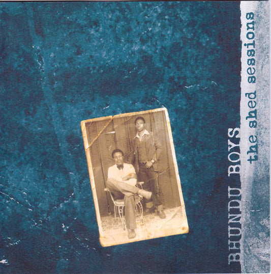 BHUNDU BOYS | The Shed Sessions - CD