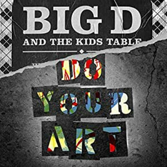 Big D & The Kids Table | Do Your Art - CD
