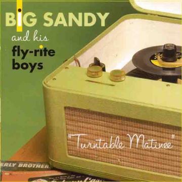 Big Sandy & His Flyrite Boys | Turntable Matinee - CD