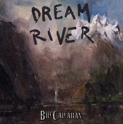 Bill Callahan | Dream River - Vinyl