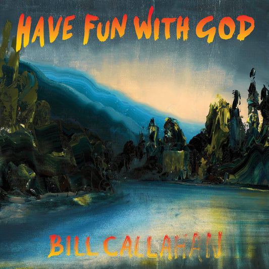 Bill Callahan | Have Fun With God - CD