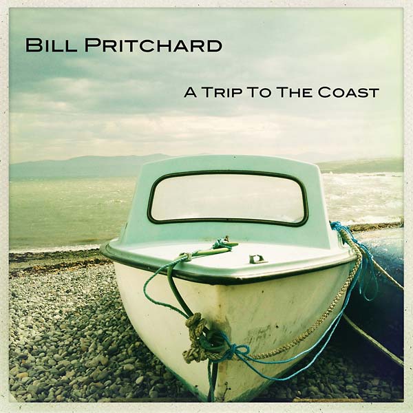 BILL PRITCHARD | A Trip to the Coast - CD