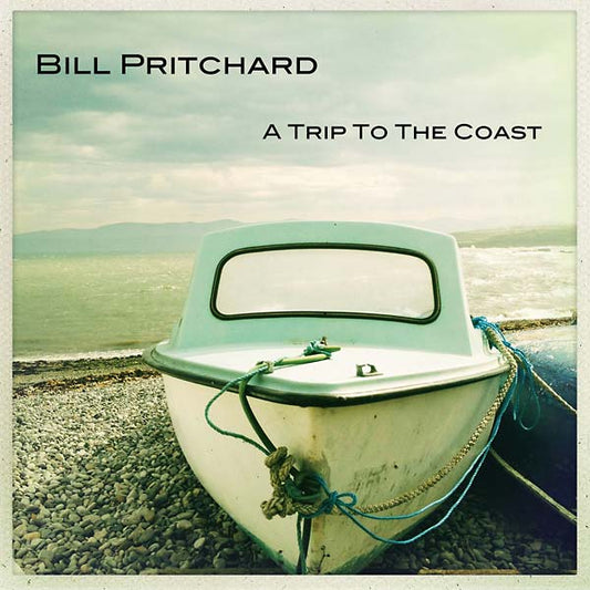 BILL PRITCHARD | A Trip to the Coast - CD