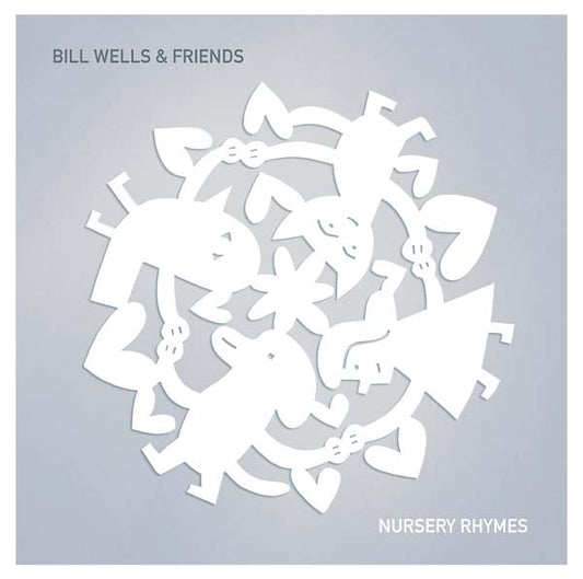 BILL WELLS & FRIENDS | Nursery Rhymes - Vinyl