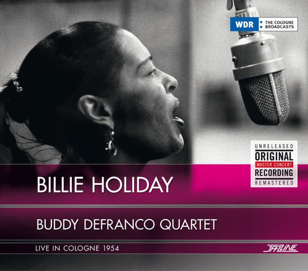 BILLIE HOLIDAY/BUDDY DEFRANCO QUARTET | Live In Cologne 1954 - CD