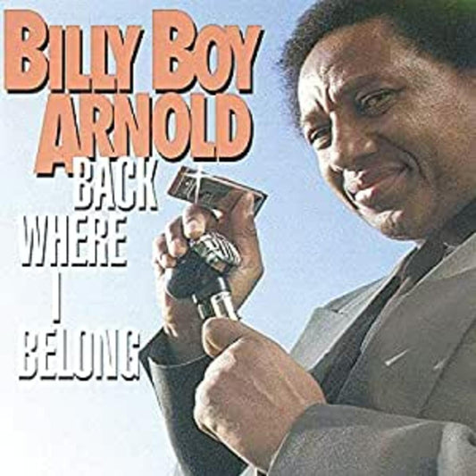 BILLY BOY ARNOLD | Back Where I Belong - CD