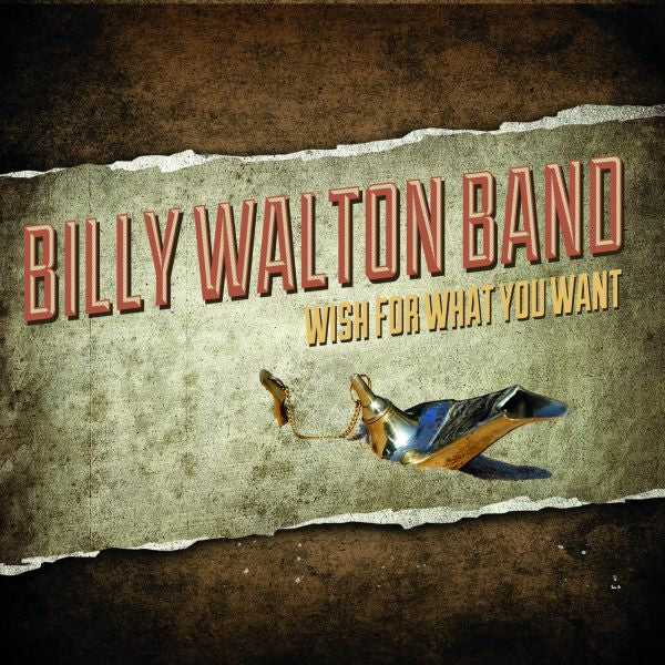 Billy Walton Band | Wish For What You Want - CD