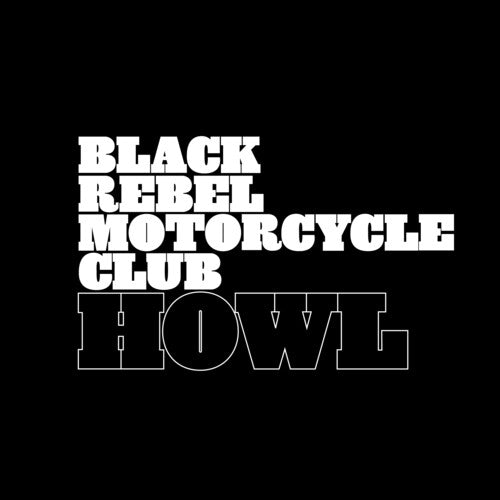 Black Rebel Motorcycle Club | Howl (20th Anniversary Edition, Remastered, Reissue) (2 Lp's) - Vinyl