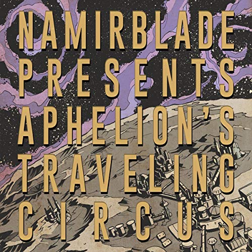 Blade, Namir | Aphelion'S Traveling Circus - Vinyl