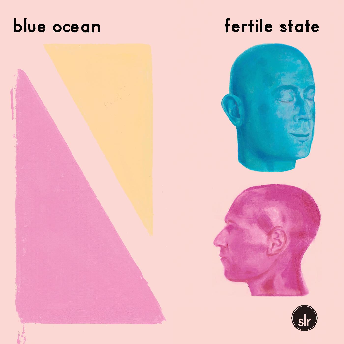 Blue Ocean | Fertile State (PINK & BLUE SWIRL VINYL) - Vinyl