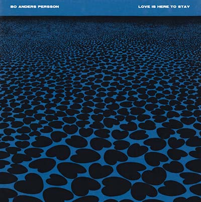Bo Anders Persson | Love Is Here to Stay - CD