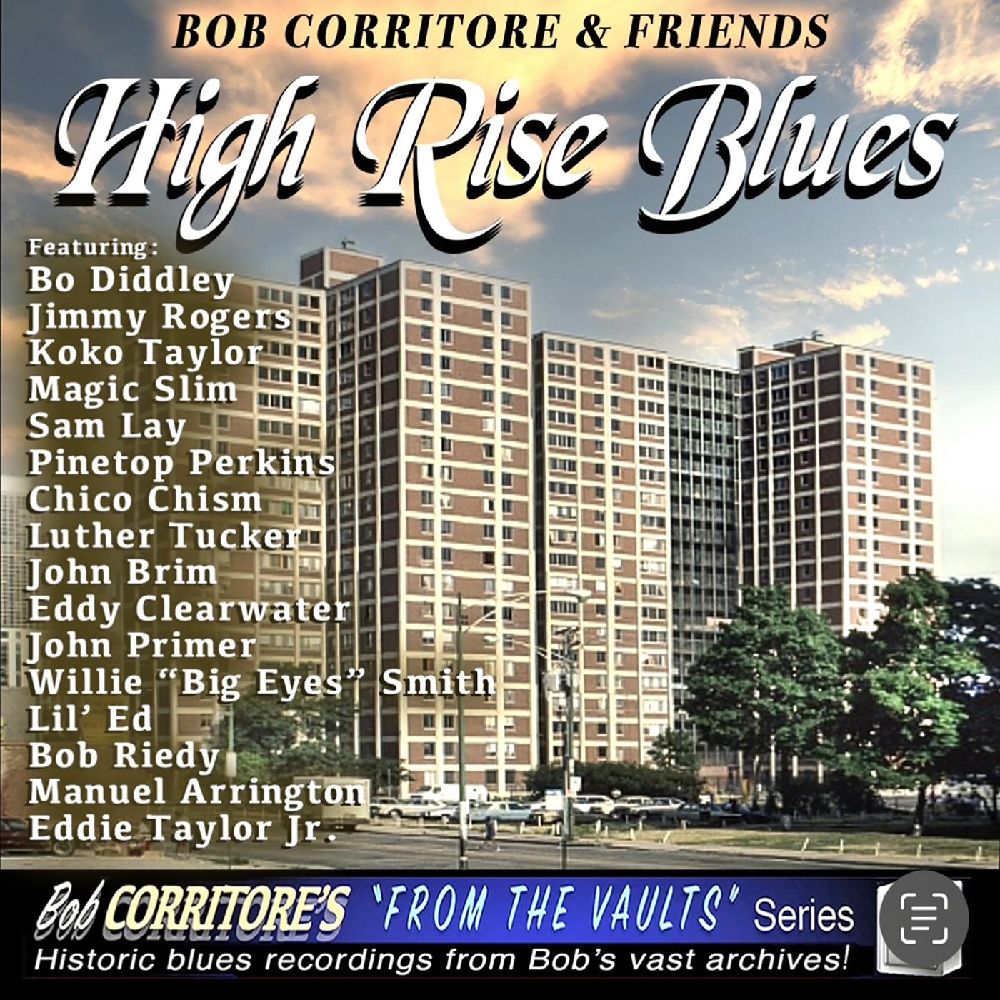 Bob Corritore | Bob Corritore & Friends: High Rise Blues - CD