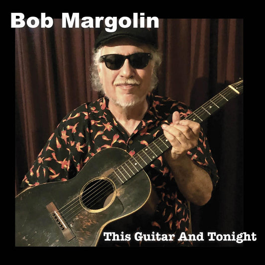 Bob Margolin | This Guitar And Tonight - CD
