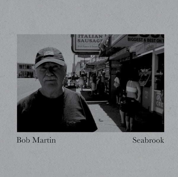 BOB MARTIN | Seabrook - Vinyl