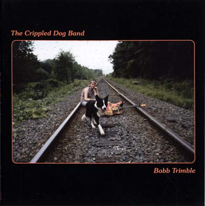 BOBB TRIMBLE | The Crippled Dog Band - CD