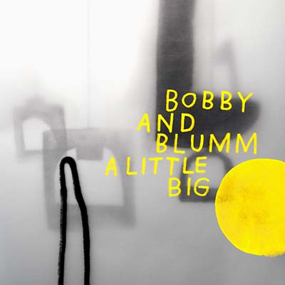 BOBBY AND BLUMM | A Little Big - CD
